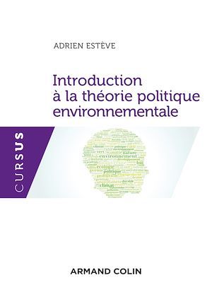 Couverture ebook de Introduction à la théorie politique environnementale, de Adrien Estève