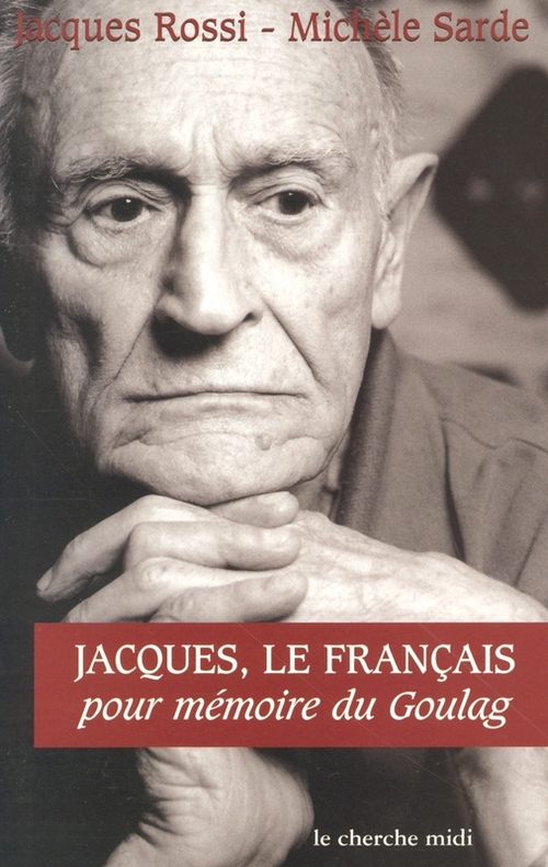 ebook cover of Jacques le francais - pour mémoire du goulag, by Jacques Rossi, Michèle Sarde