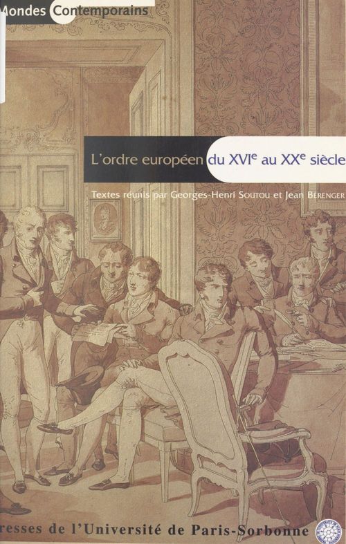 ebook cover of L'ordre européen du XVIe siècle au XXe siècle : actes du Colloque de l'Institut de recherches sur les civilisations de l'Occident moderne, 15-16 mars 1996, by Jean Bérenger, Georges-Henri Soutou