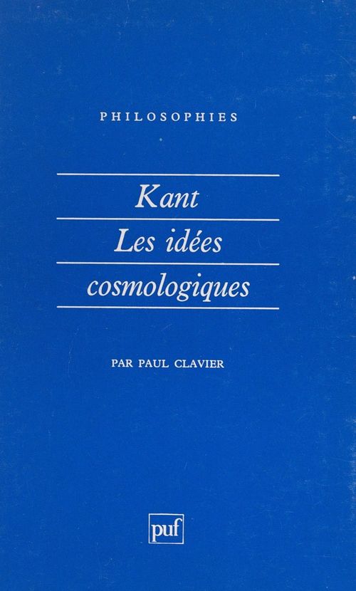 ebook cover of Kant, les idées cosmologiques, by Paul Clavier