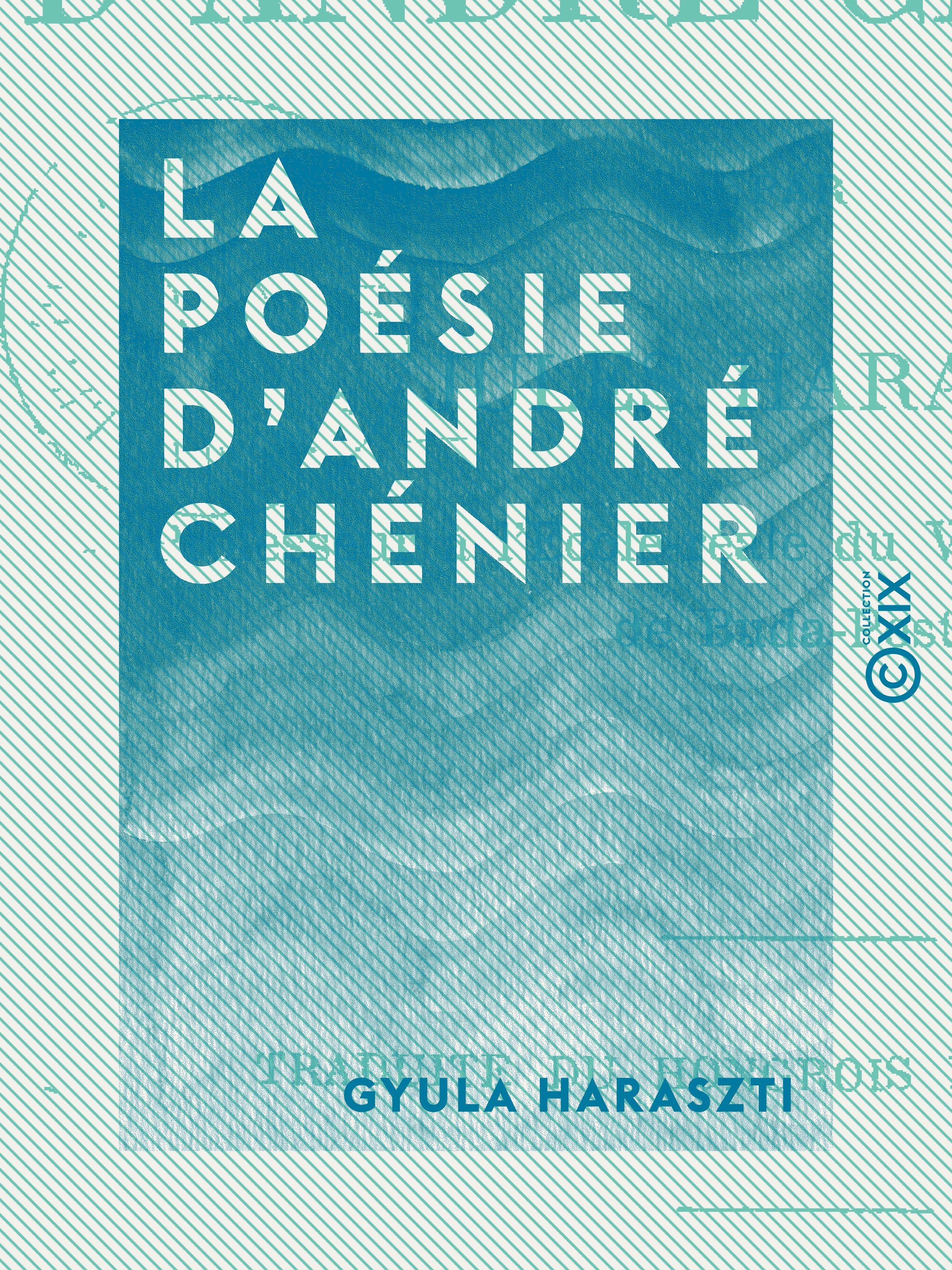 ebook cover of La Poésie d'André Chénier, by Gyula Haraszti