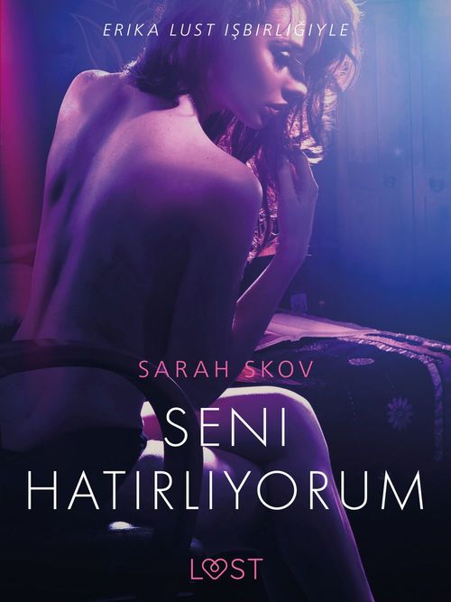 Couverture ebook de Seni Hatirliyorum - Erotik Öykü, de Sarah Skov