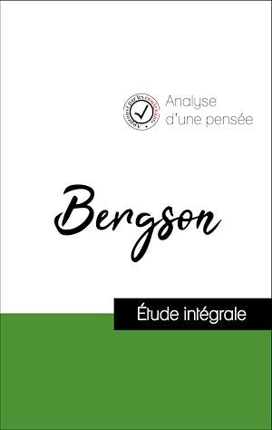 Couverture ebook de Analyse d'une pensée : Henri Bergson (résumé et fiche de lecture plébiscités par les enseignants sur fichedelecture.fr), de Henri Bergson