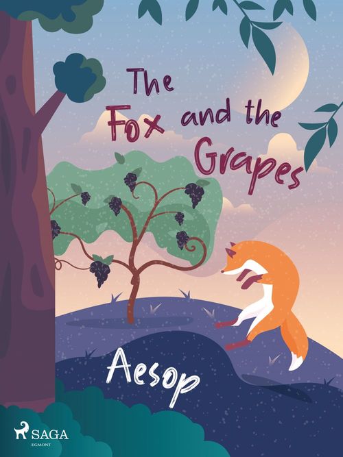 ebook cover of The Fox and the Grapes, by -  Aesop