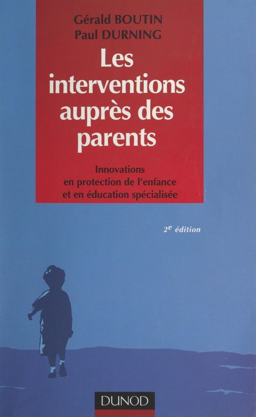 Couverture ebook de Les interventions auprès des parents, de Gérald Boutin, Paul Durning