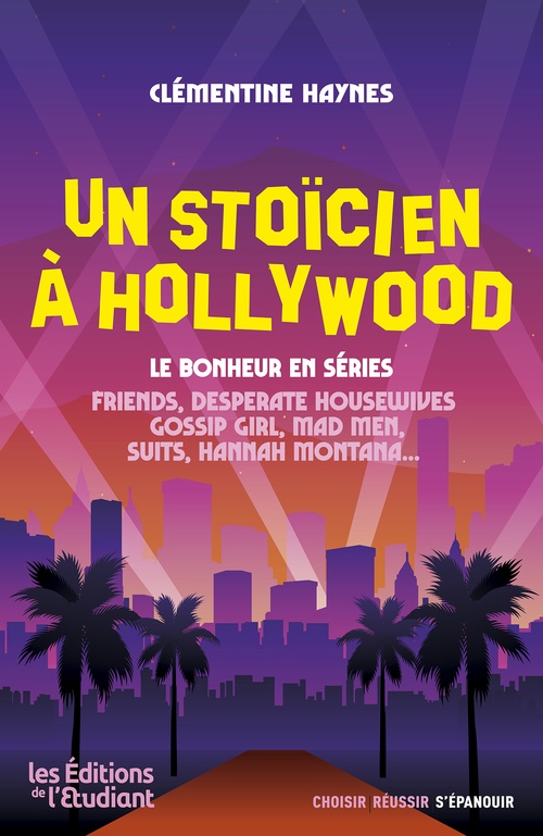 Couverture ebook de Un stoïcien à Hollywood - Le bonheur en séries, de Clémentine Haynes