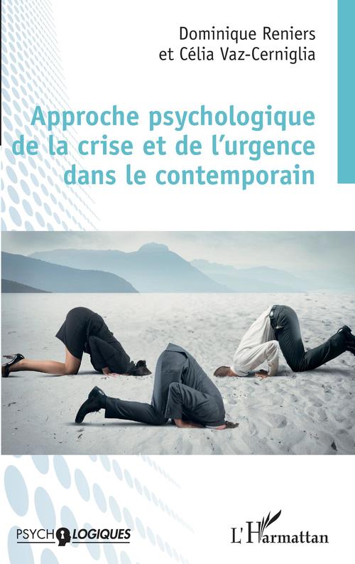 ebook cover of Approche psychologique de la crise et de l'urgence dans le contemporain, by Dominique Reniers, Célia Vaz-cerniglia