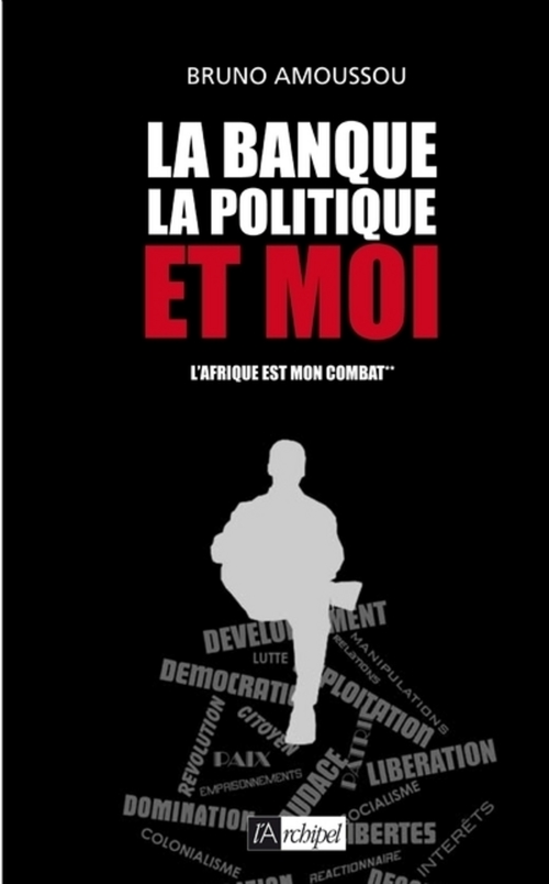 Couverture ebook de La banque, la politique et moi, de Bruno Amoussou