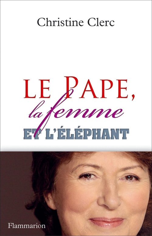 Couverture ebook de Le pape, la femme et l'éléphant, de Christine Clerc