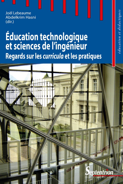 ebook cover of Éducation technologique et sciences de l´ingénieur, by Dominique Lefebvre, Fatima Bousadra, Patricia Champy-remoussenard, Jean-louis Martinand, William-Gabriel Pérez, Abdelkarim Zaid, Alain Jean, Philippe Prévost, Xavière Lanéelle