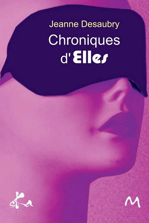 Couverture ebook de Chroniques d'Elles, de Jeanne Desaubry