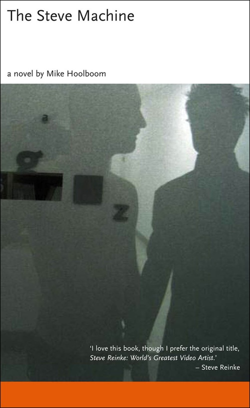 ebook cover of The Steve Machine, by Mike Hoolboom