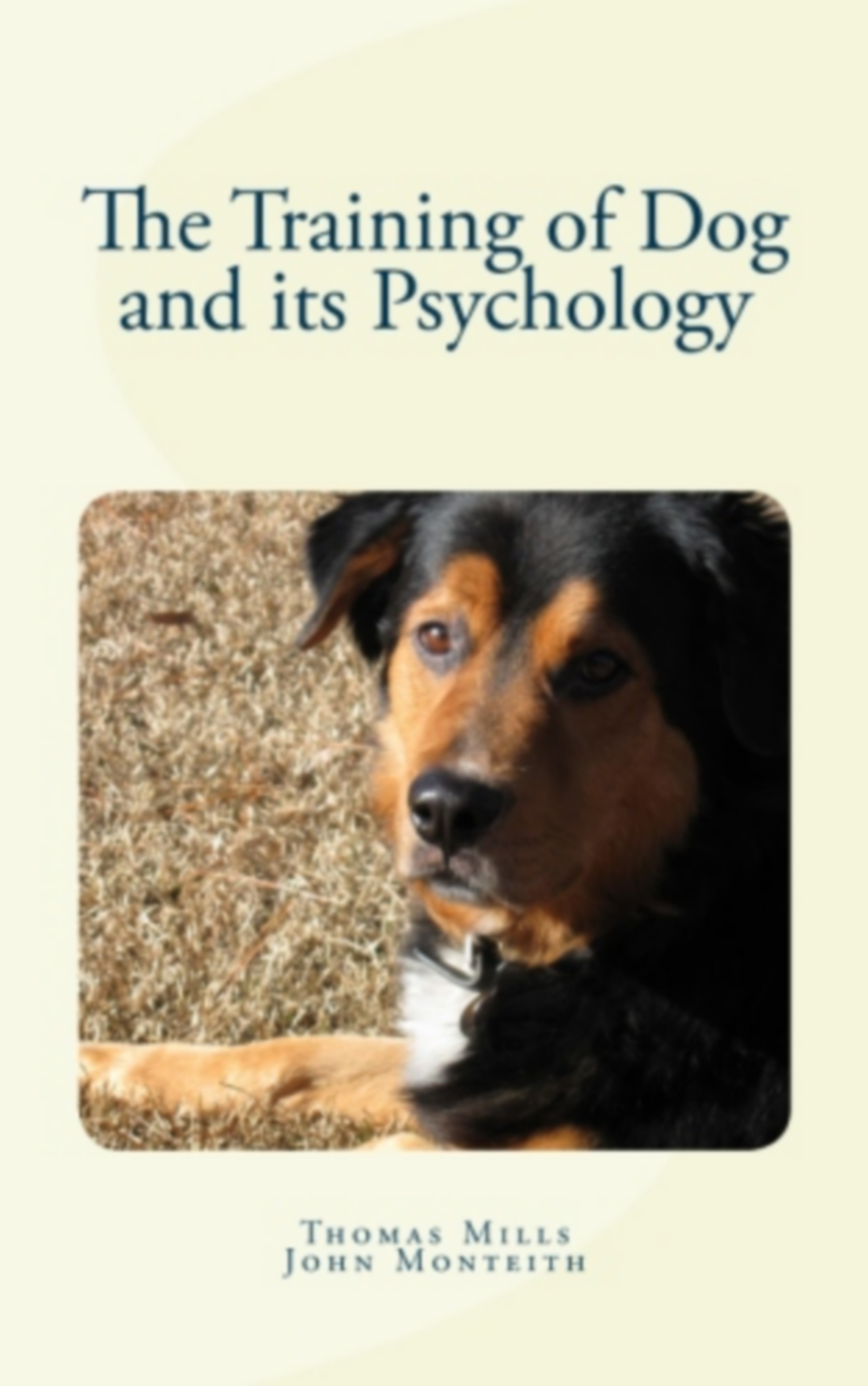 Couverture ebook de The Training of Dog and its Psychology, de John Monteith, Thomas Wesley Mills