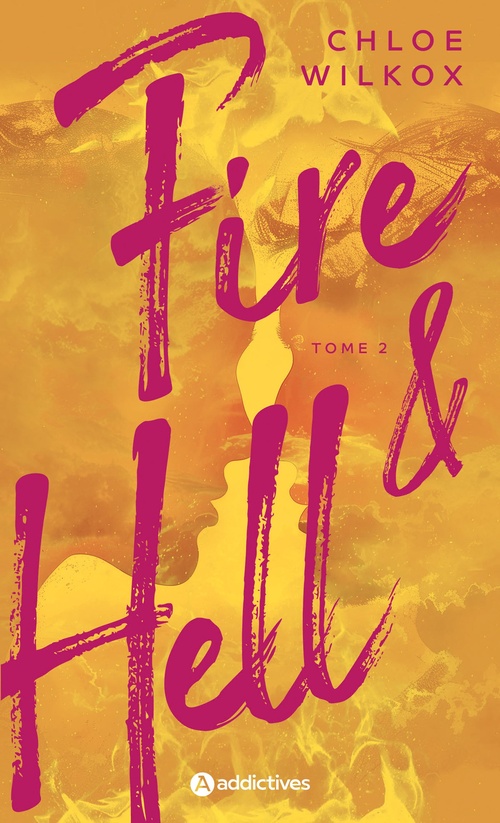 Couverture ebook de Fire and Hell - Tome 2, de Chloe Wilkox