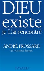 Couverture ebook de Dieu existe, je L'ai rencontré, de André Frossard