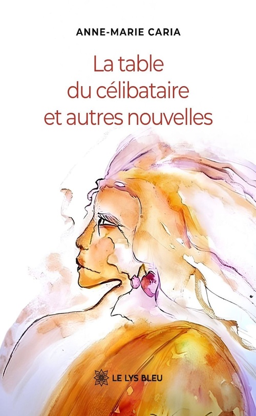 Couverture ebook de La table du célibataire et autres nouvelles, de Anne-Marie Caria