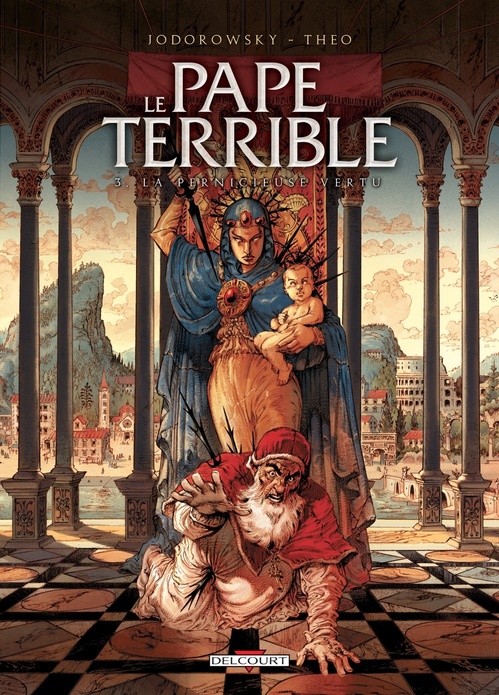 ebook cover of Le Pape terrible T03 - La pernicieuse vertu, by Alejandro Jodorowsky