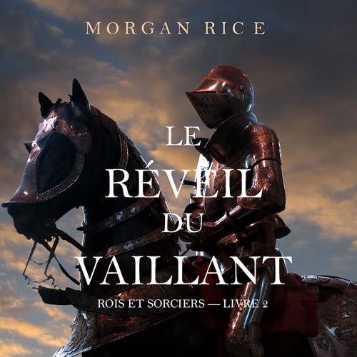 Couverture audiobook de Le Réveil Du Vaillant (Rois et Sorciers - Livre 2), de Morgan Rice