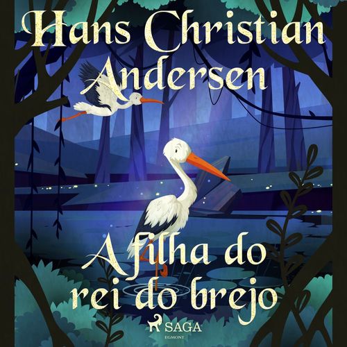 audiobook cover of A filha do rei do brejo, by Hans Christian Andersen