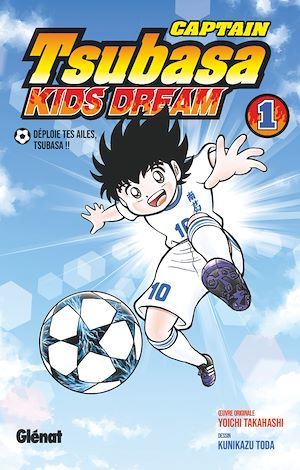 ebook cover of Captain Tsubasa Kids Dream - Tome 01, by Yoichi Takahashi, Kunikazu Toda