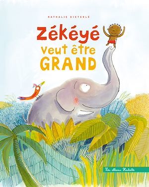 Couverture ebook de Zékéyé veut devenir grand, de Nathalie Dieterlé