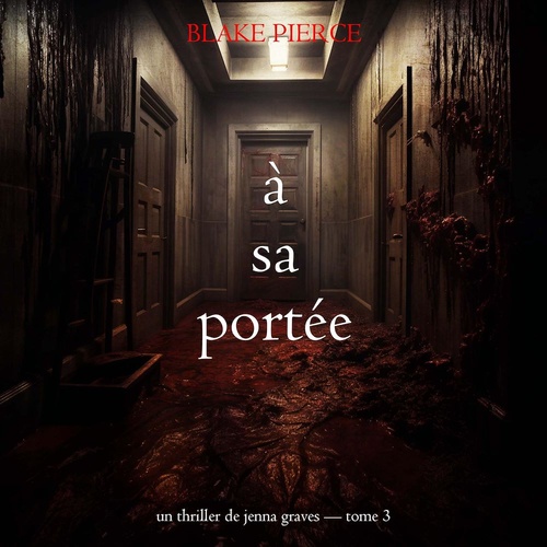 audiobook cover of À sa portée (Un thriller de Jenna Graves - tome 3), by Blake Pierce