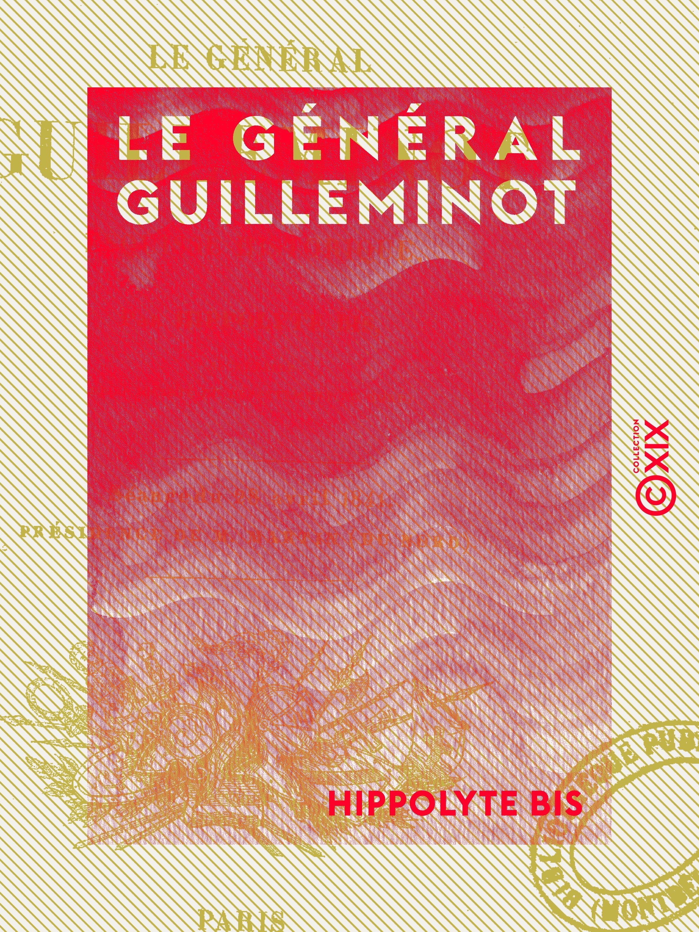 Couverture ebook de Le Général Guilleminot, de Hippolyte Bis