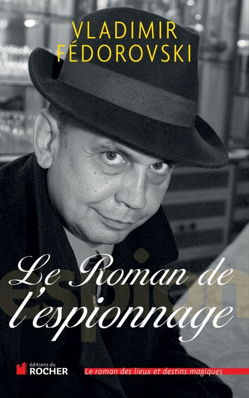 Couverture ebook de Le Roman de l'espionnage, de Vladimir Fédorovski