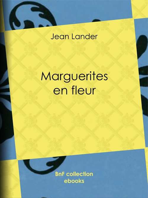Couverture ebook de Marguerites en fleur, de Ernest Hello, Jean Lander