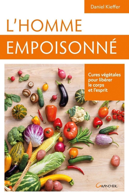 ebook cover of L'homme empoisonné - Cures végétales pour libérer le corps et l'esprit, by Daniel Kieffer