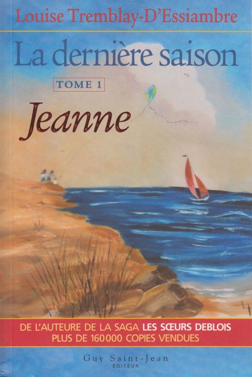 ebook cover of La dernière saison, tome 1, by Louise Tremblay d'Essiambre