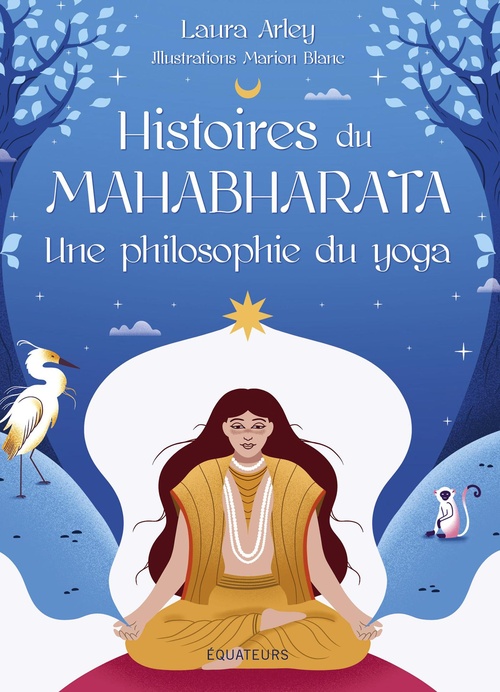 ebook cover of Histoires du Mahabharata : Une philosophie du yoga, by Marion Blanc, Laura Arley