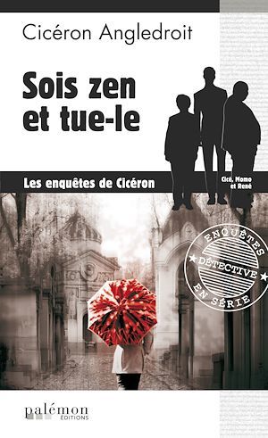 ebook cover of Sois zen et tue-le, by Cicéron Angledroit