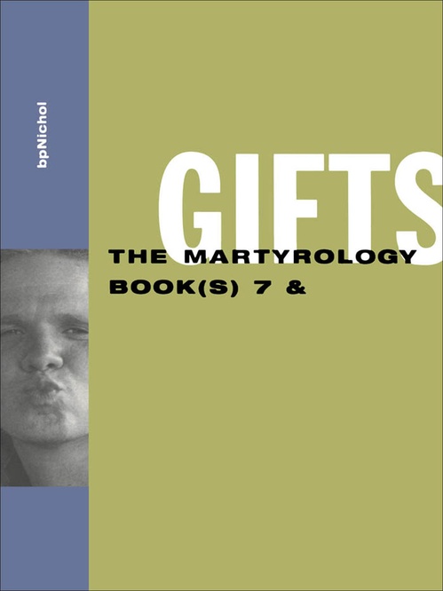 ebook cover of Gifts: The Martyrology Book(s) 7 &, by Bp Nichol