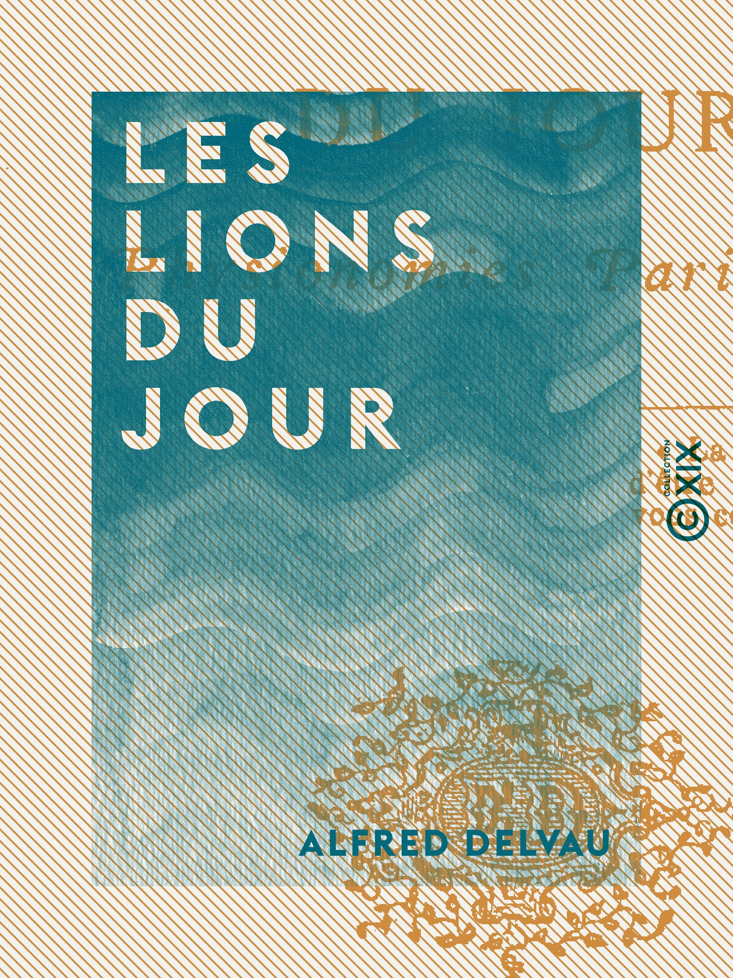 Couverture ebook de Les Lions du jour, de Alfred Delvau