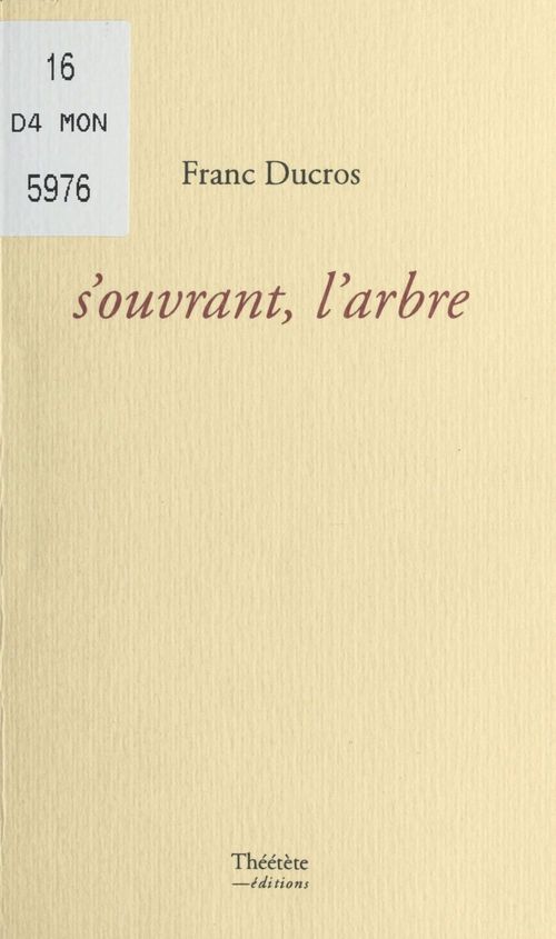 Couverture ebook de S'ouvrant, l'arbre, de Ducros Franc, Franc Ducros