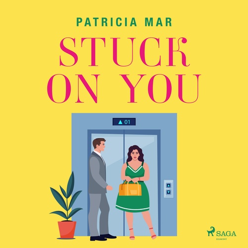 Couverture audiobook de Stuck on You: A sweeping opposites attract romance for fans of happily ever afters, de Patricia Mar