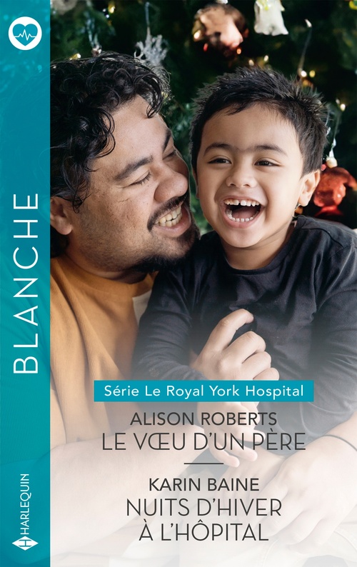 Couverture ebook de Le voeu d'un père - Nuits d'hiver à l'hôpital, de Alison Roberts, Karin Baine