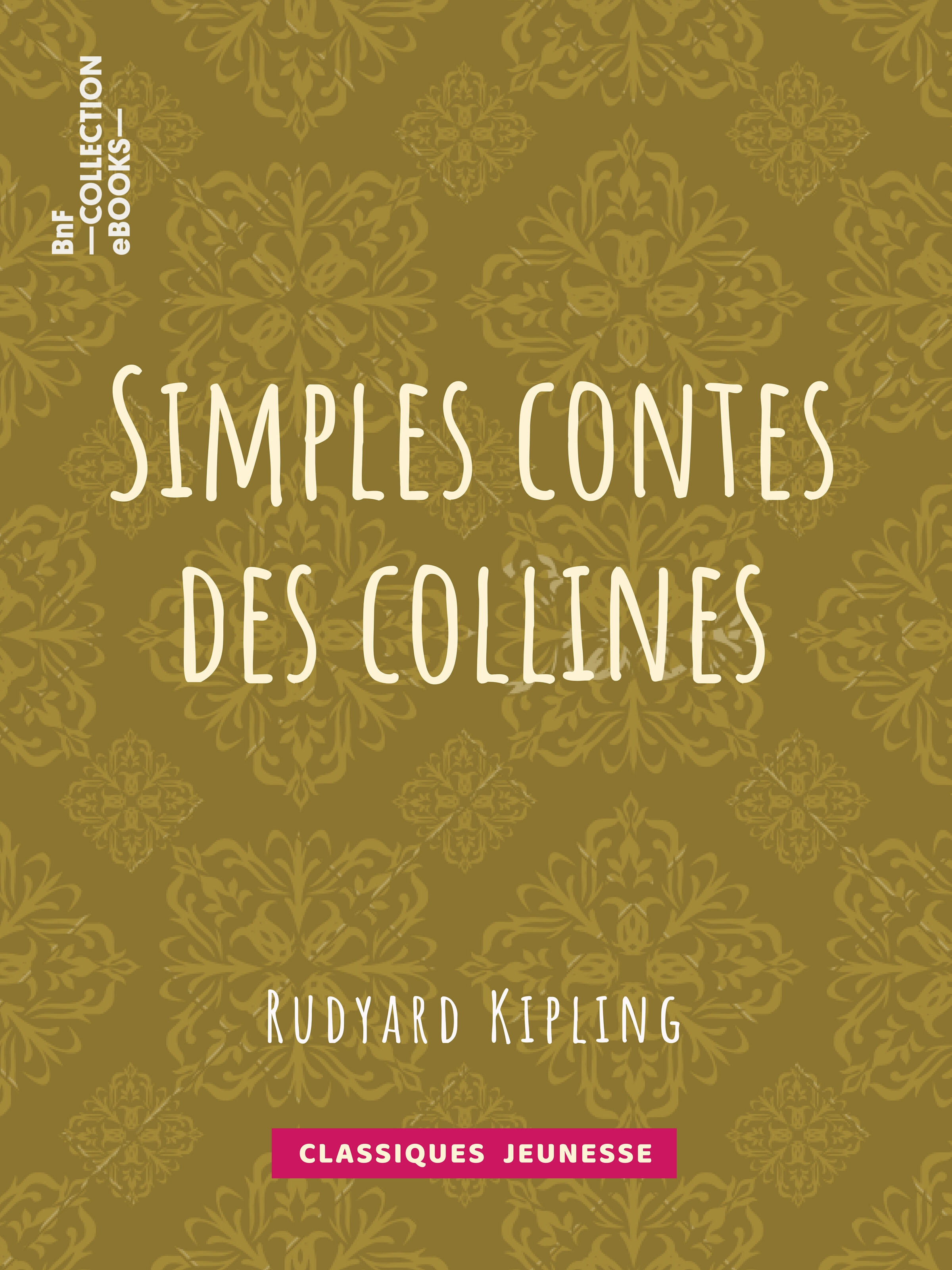 Couverture ebook de Simples contes des collines, de Leon Bailly, Rudyard Kipling