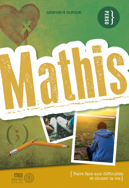 Couverture ebook de Mathis : faire face aux difficultés et choisir la vie, de Geneviève Dufour