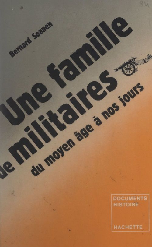 Couverture ebook de Une famille de militaires, du Moyen Âge à nos jours, de Bernard Soanen