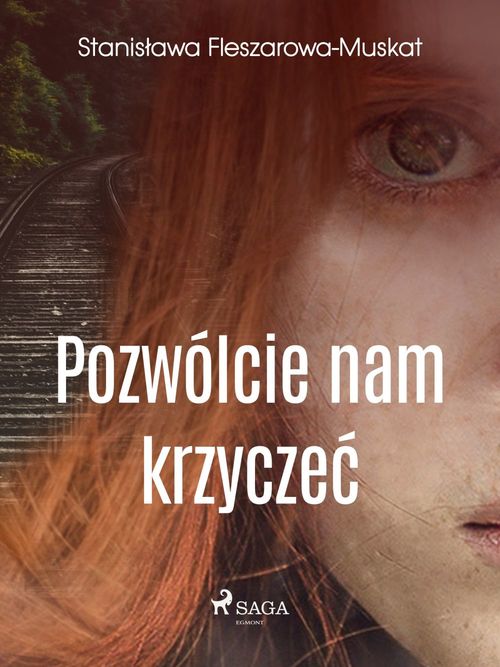 Couverture ebook de Pozwólcie nam krzycze´c , de Stanislawa Fleszarowa-Muskat