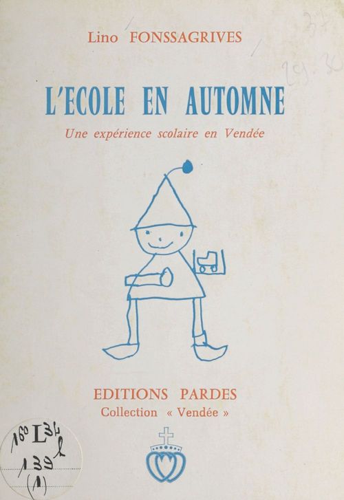 Couverture ebook de L'école en automne : une expérience scolaire en Vendée, de Fonssagrives