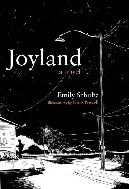ebook cover of Joyland, by Nate Powell, Emily Schultz, Kathleen Tracy, Nathan Whitlock
