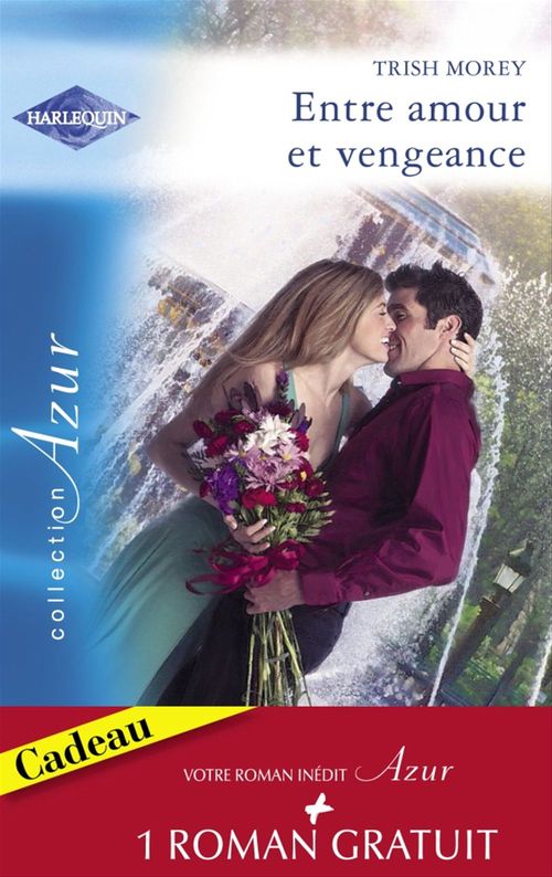 ebook cover of Entre amour et vengeance - L'été de la passion (Harlequin Azur), by Rosemary Gibson, Trish Morey