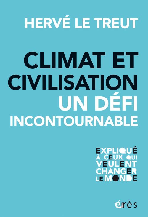 Couverture ebook de Climat et civilisation, un défi incontournable, de Hervé Le treut