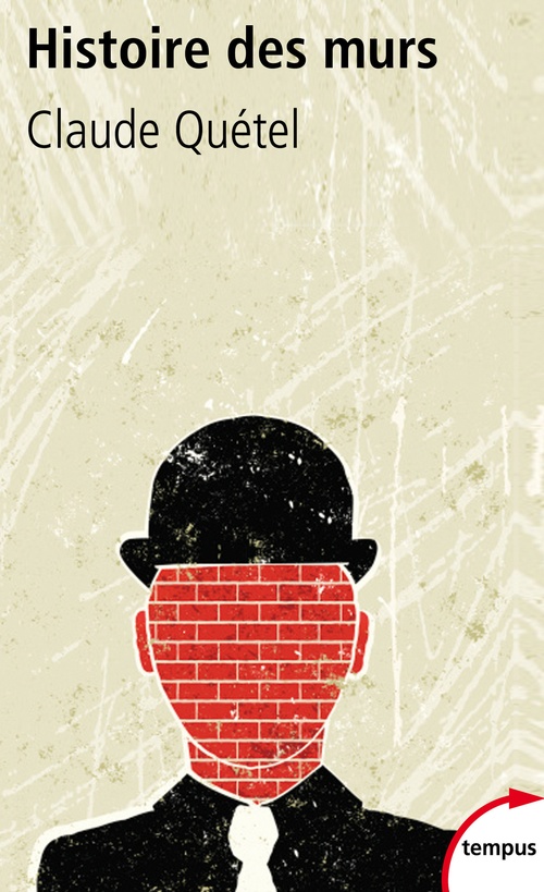 ebook cover of Histoire des murs, by Claude Quétel