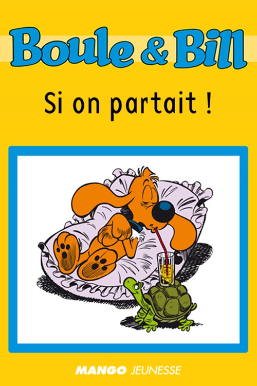 Couverture ebook de Boule et Bill - Si on partait !, de Fanny Joly, Jean Roba