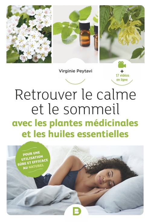 ebook cover of Retrouver le calme et le sommeil avec les plantes médicinales et les huiles essentielles, by Virginie Peytavi
