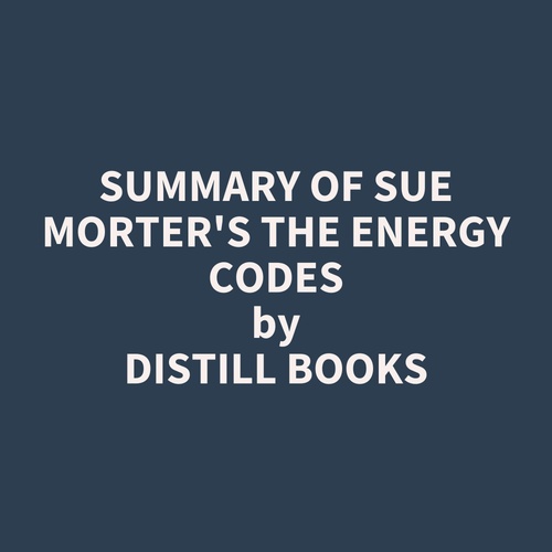 Couverture audiobook de Summary of Sue Morter's The Energy Codes, de Distill Books